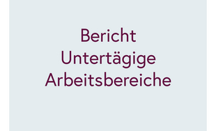 Abbildung Bericht Untertägige Arbeitsbereiche